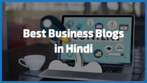 Best Business Blogs in Hindi