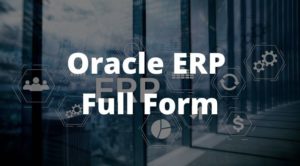Oracle ERP Full Form